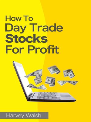 cover image of How to Day Trade Stocks For Profit
